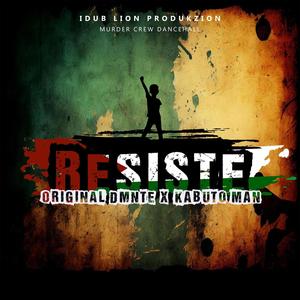 Resiste (feat. Kabuto Man & IDub Lion) (Remix)