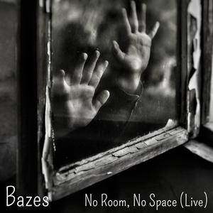 No Room, No Space (Live)