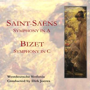 Saint-Saëns: Symphony in A; Bizet: Symphony in C