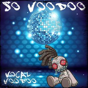 So Voodoo (feat. Wiccid lo) [Explicit]