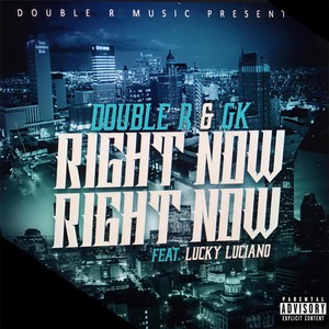 Right Now Right Now(feat. Lucky Luciano) (Explicit)