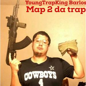 Map 2 Da Trap (Explicit)