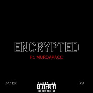 ENCRYPTED (feat. MurdaPacc) [Explicit]