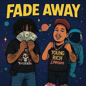Fade Away (feat. Big Pe$o) (Explicit)
