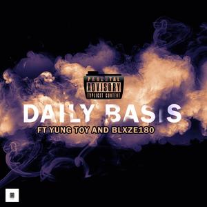 Daily Basis (feat. Yung Toy & Blxze180) [Explicit]