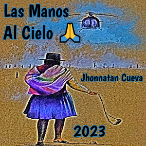 Las Manos Al Cielo (Freestyle)