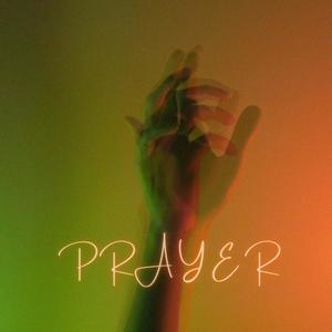 Prayer (Explicit)