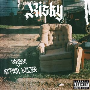 Risky (feat. Bitter Belief) (Explicit)