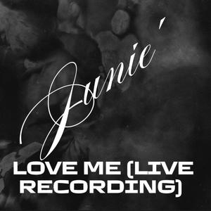 Love Me (Live Recording)