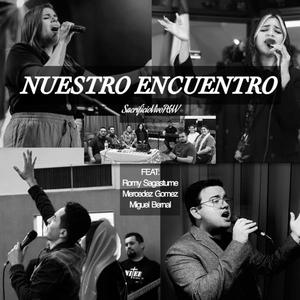 Nuestro Encuentro (feat. Romy Sagastume, Mercedez Gomez & Miguel Bernal)