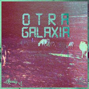 Otra Galaxia (feat. Pab Carrillo & M.O.D. Onthebeat) [Explicit]