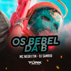 Os Bebel da B (Explicit)