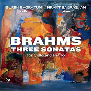 Brahms: Three Sonatas for Cello and Piano