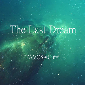 The Last Dream (Cutei Original Mix)
