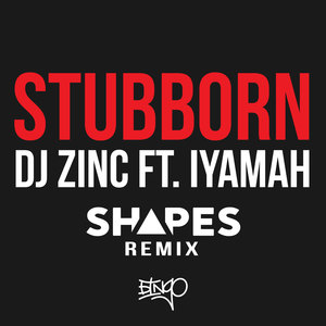 Stubborn (Shapes Remix)