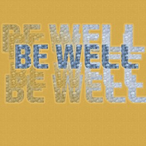 Be Well