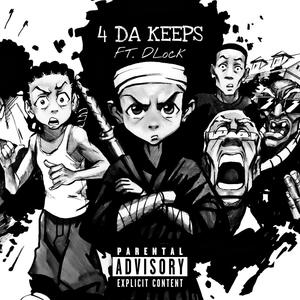 4 Da Keeps (feat. DLock) [Explicit]