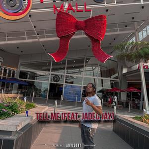 Tell me (feat. Jaded Jay)