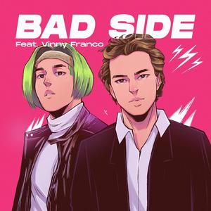 Bad Side(feat. Vinny Franco)