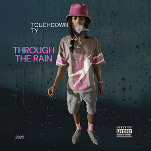 Through The Rain (Explicit)