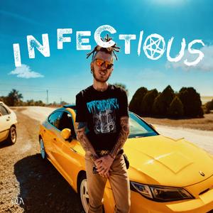 Infectious (Explicit)
