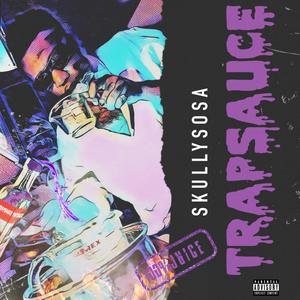 TrapSauce 100% Juice (Explicit)