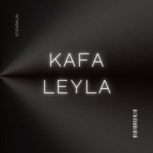 Kafa Leyla (Explicit)