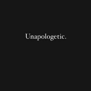 Unapologetic (feat. Access Immortal|Explicit)