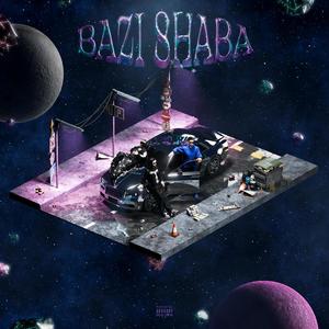 Bazi Shaba (Explicit)