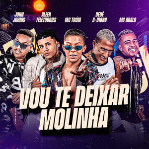 Vou Te Deixar Molinha (Explicit)