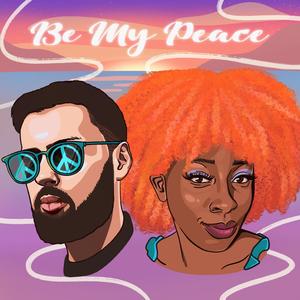 Be My Peace