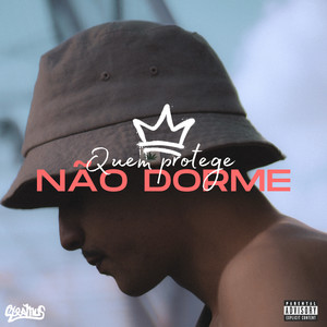 Quem Protege Não Dorme (Explicit)