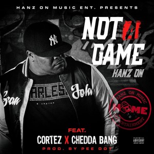 Not a Game (Explicit)
