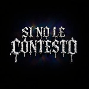 SI NO LE CONTESTO (feat. sleazzygang & AMIRH) (Explicit)