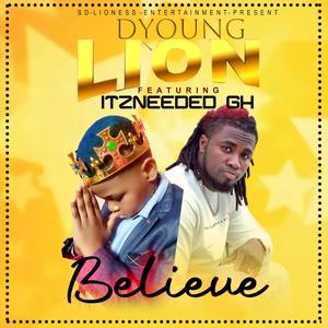 Believe by Dyoung-lion (feat. Itzneeded)