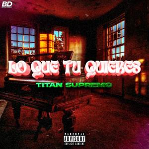 Lo que tu quieres (Explicit)