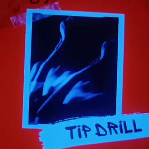 Tip Drill (Explicit)