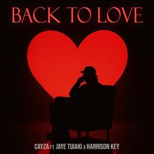 Back to Love (feat. Jaye Tuiaki & Harrison Key)