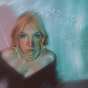 Bad For My Health (Explicit)