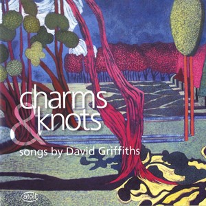 GRIFFITHS, D.: Charms and Knots / Shoriken / 5 Songs of Love (D. and C. Griffiths)