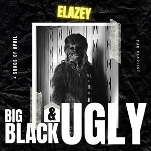 Big Black & Ugly (Explicit)