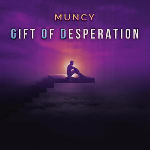 Gift Of Desperation (Explicit)