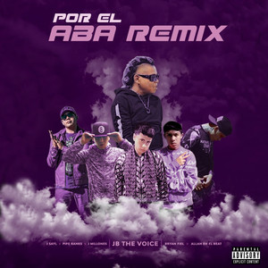 Por el Aba (Remix|Explicit)