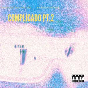 COMPLICADO Pt. 2 (Explicit)