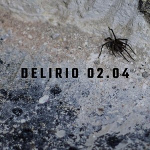Delirio 02.04 (Explicit)