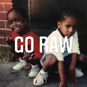 Go Raw (Explicit)