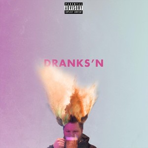 Dranks'n (Explicit)