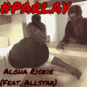 #Parlay (Explicit)