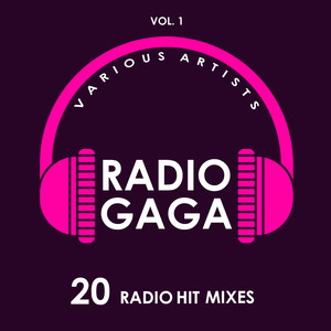 Radio Gaga (20 Radio Hit Mixes) , Vol. 1