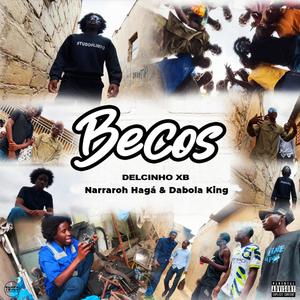 Becos (feat. Narraroh Hagá & Dabola King) [Explicit]